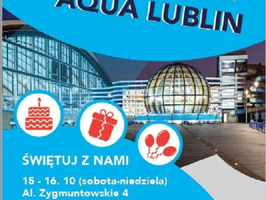 Aqua Lublin świętuje pierwsze urodziny