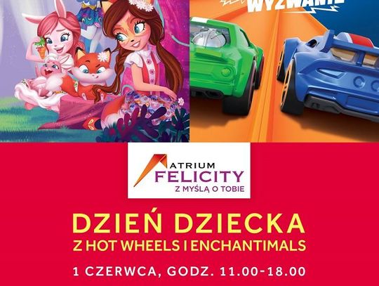 Dzień Dziecka z Hot Wheels i Enchantimals w Atrium Felicity 