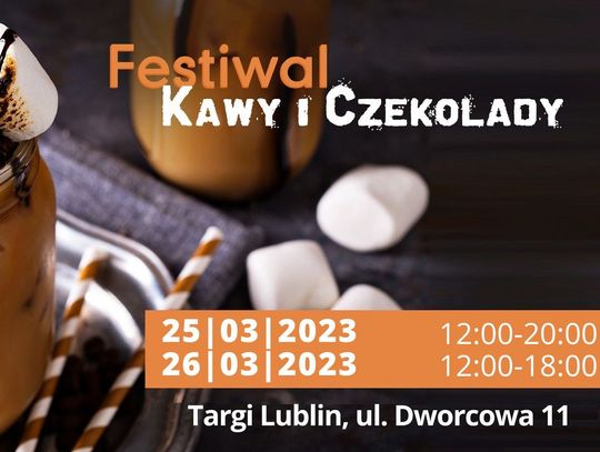 Festiwal Kawy i Czekolady w Lublinie 25-26 marca!