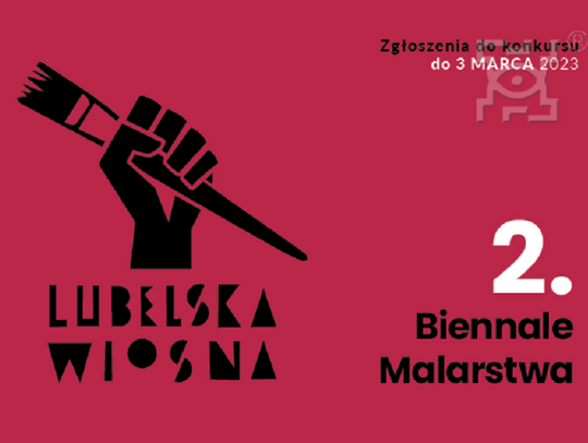 II Ogólnopolskiego Biennale Malarstwa „Lubelska Wiosna” - zgłoszenia!