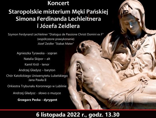 Koncert „Staropolskie misterium Męki Pańskiej Simona Ferdinanda Lechleitnera i Józefa Zeidlera"