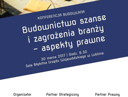 Konferencja budowlana - szanse i zagrożenia branży