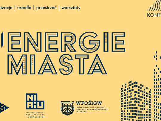 Konferencja „Energie Miasta” w Lubelskim Parku Naukowo-Technologicznym