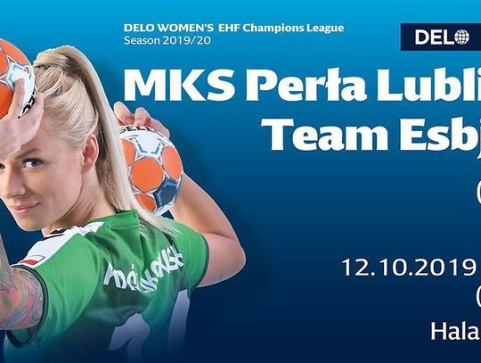 Liga Mistrzyń w Lublinie: MKS Perła - Team Esbjerg *