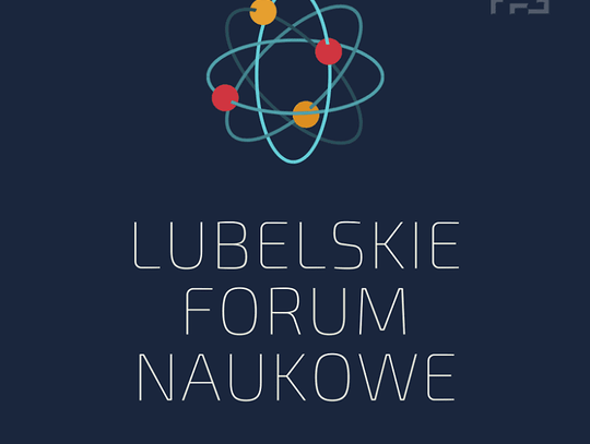 Lubelskie Forum Naukowe*