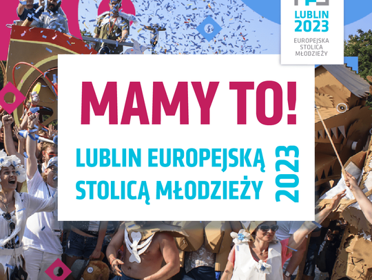 Lublin Europejską Stolicą Młodzieży 2023!