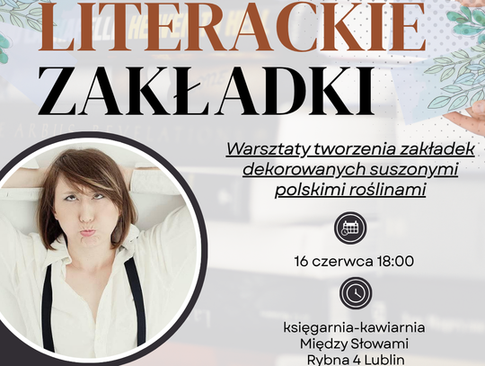 Między książką a naturą. „Literackie zakładki” w Między Słowami połączą rękodzieło, literaturę i polskie rośliny