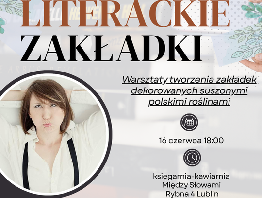 Między książką a naturą. „Literackie zakładki” w Między Słowami połączą rękodzieło, literaturę i polskie rośliny
