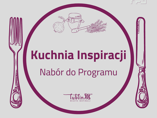 Nabór do Programu Kuchnia Inspiracji*