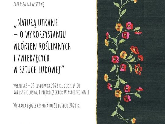 Naturą utkane – o wykorzystaniu włókien roślinnych i zwierzęcych w sztuce ludowej