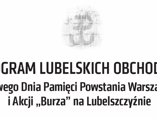 Obchody 79. rocznicy wybuchu Powstania Warszawskiego oraz rocznicy Akcji „Burza” na Lubelszczyźnie