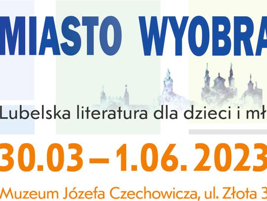 Otwarcie wystawy "Miasto wyobraźni. Lubelska literatura dla dzieci i młodzieży"