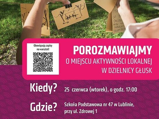 Porozmawiajmy o Miejscu Aktywności Lokalnej dla Głuska