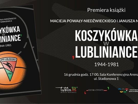 Premiera książki: "Koszykówka w Lubliniance. 1944 - 1981"