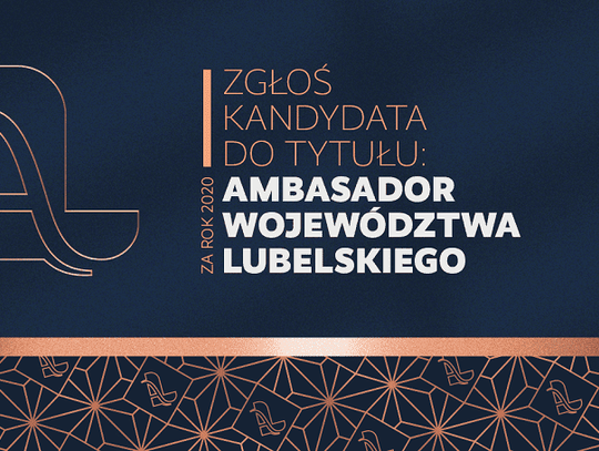 Rusza nabór kandydatów do XXII edycji konkursu „Ambasador Województwa Lubelskiego”