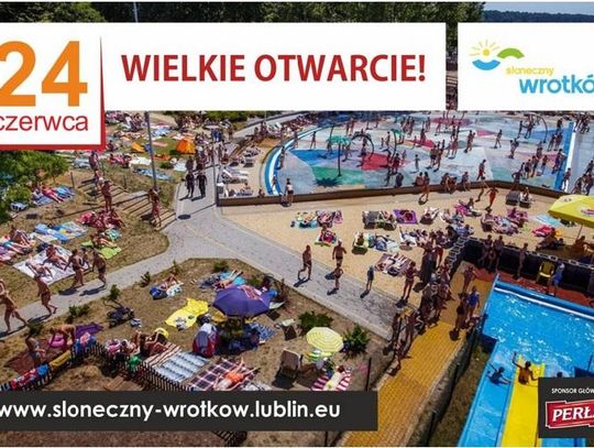 Słoneczny Wrotków - otwarcie 24 czerwca