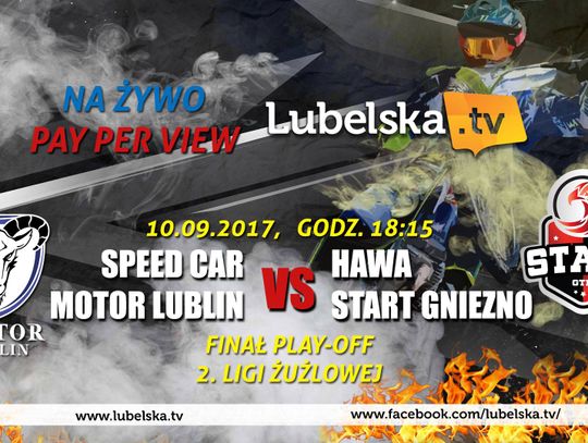 Speed Car Motor Lublin vs. HAWA Start Gniezno NA ŻYWO w PPV 