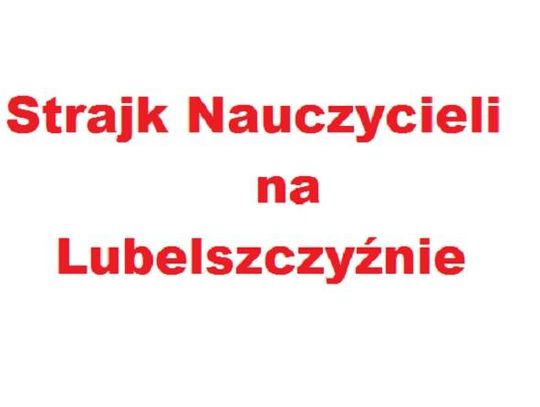 Strajk nauczycieli na Lubelszczyźnie