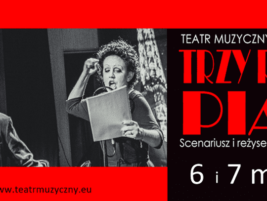  "Trzy razy Piaf" wraca na scenę Teatru Muzycznego.