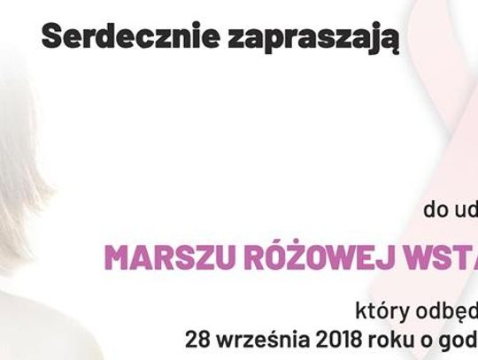 Wesprzyj kobiety chore na raka piersi. Przyjdź na Marsz Różowej Wstążki