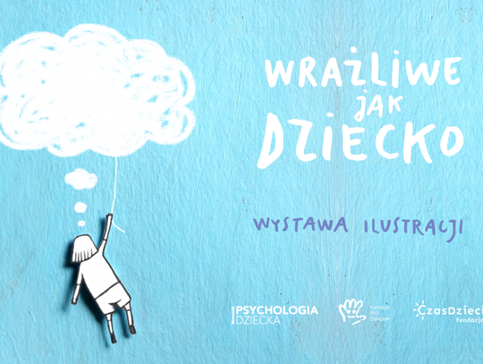 Wystawa "Wrażliwe jak dziecko"