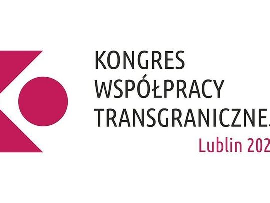 X Jubileuszowa edycja Kongresu Współpracy Transgranicznej Lublin 2021