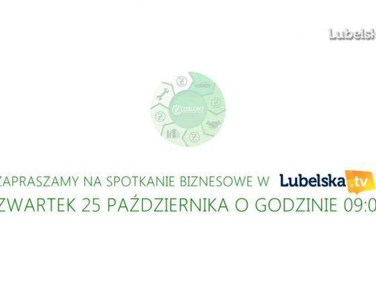 Zapraszamy na spotkanie biznesowe w Lubelska.tv