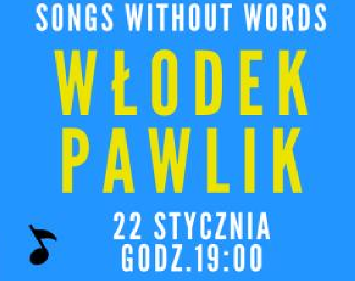 22.01.2020 Koncert Włodka Pawlika *