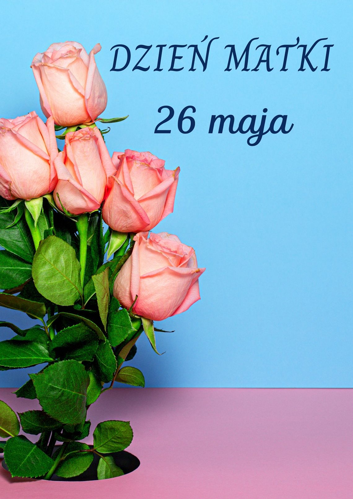 26 maja - Dzień Matki 26 maja - Dzień Matki
