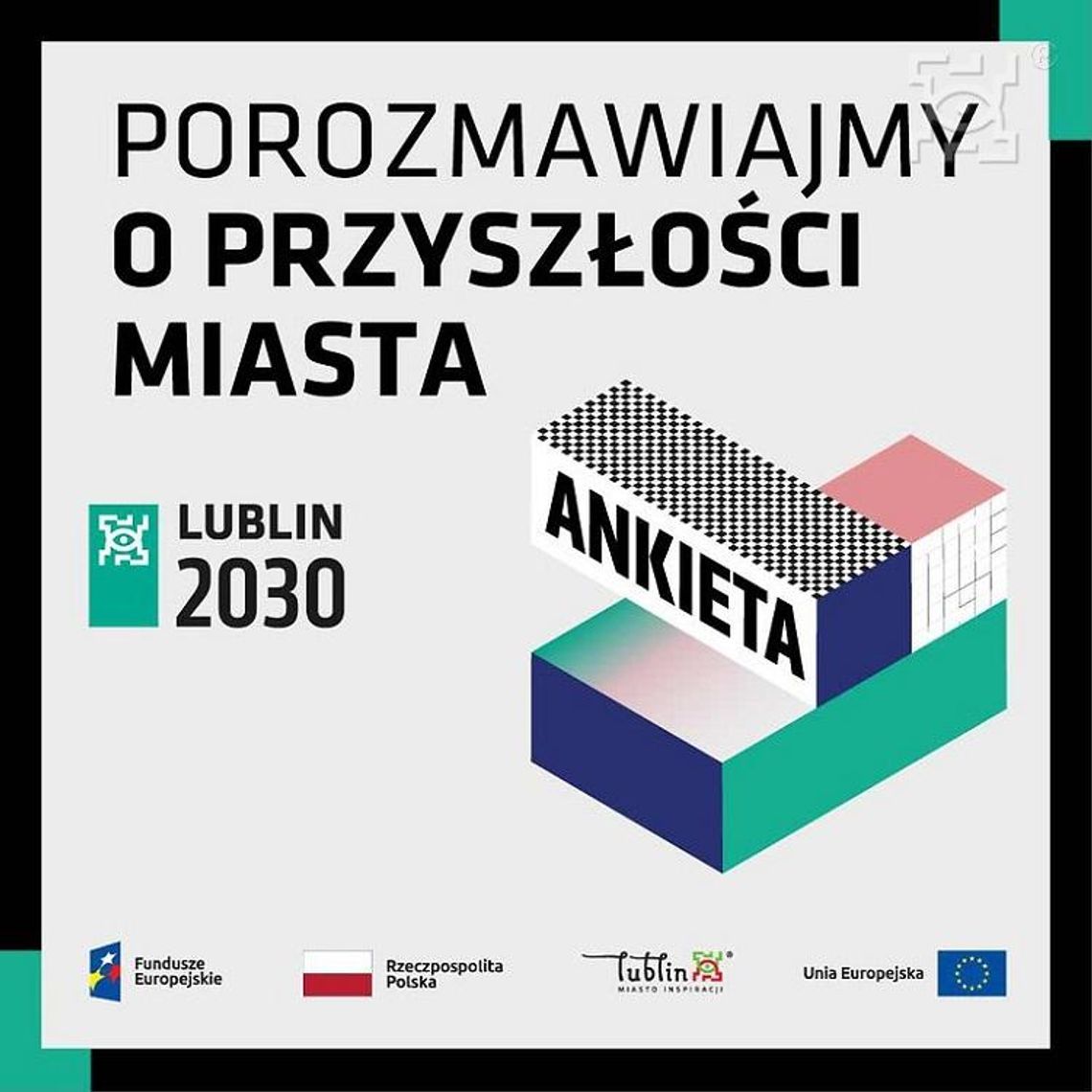 Badania ankietowe wśród Mieszkanek i Mieszkańców Lublina* Badania ankietowe wśród Mieszkanek i Mieszkańców Lublina*