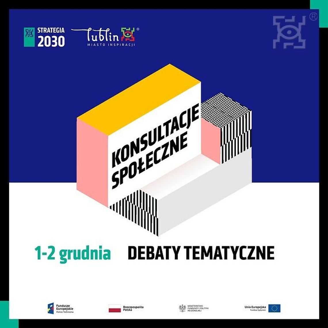 Debaty tematyczne w ramach konsultacji Strategii Lublin 2030 Debaty tematyczne w ramach konsultacji Strategii Lublin 2030