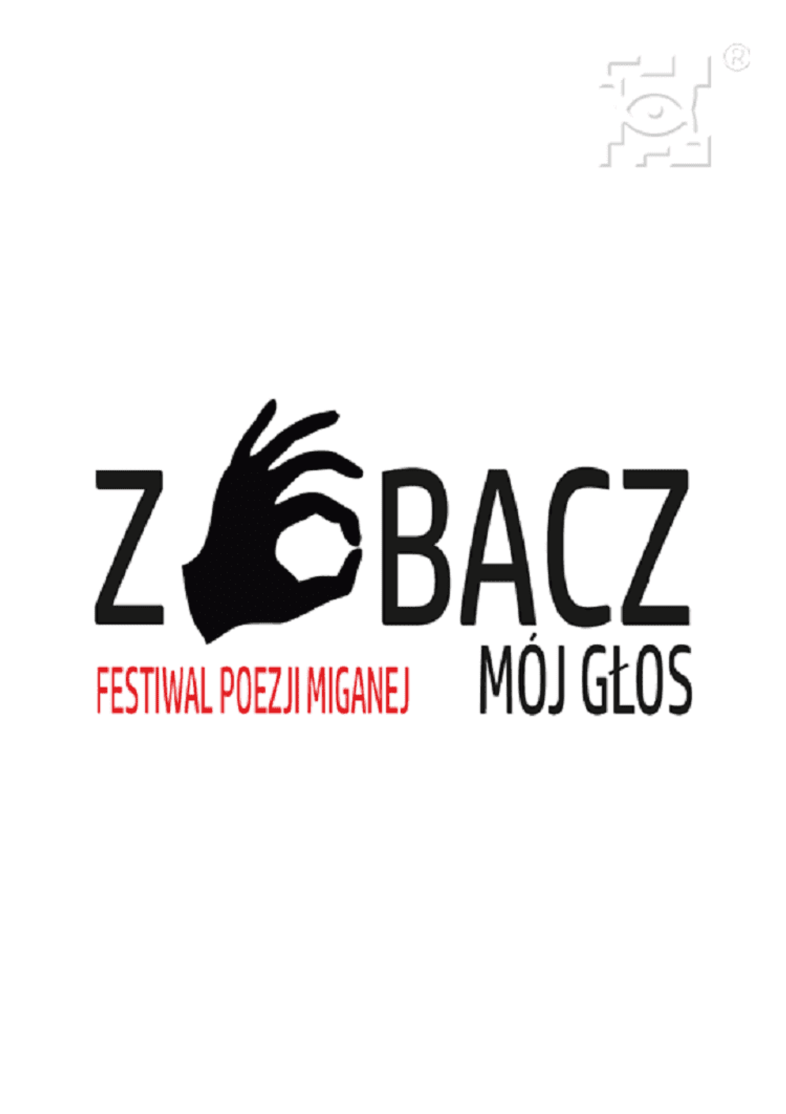 Festiwal "Zobacz Mój Głos. Festiwal Poezji Miganej"*