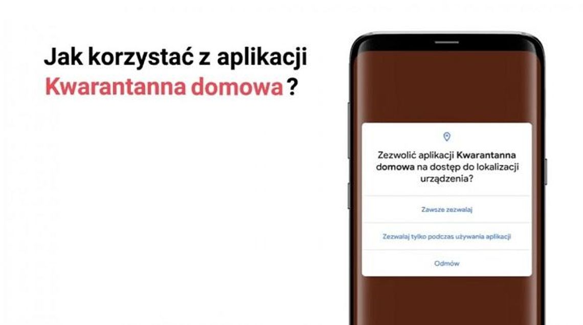 INSTRUKCJA KORZYSTANIA Z APLIKACJI "KWARANTANNA DOMOWA"*