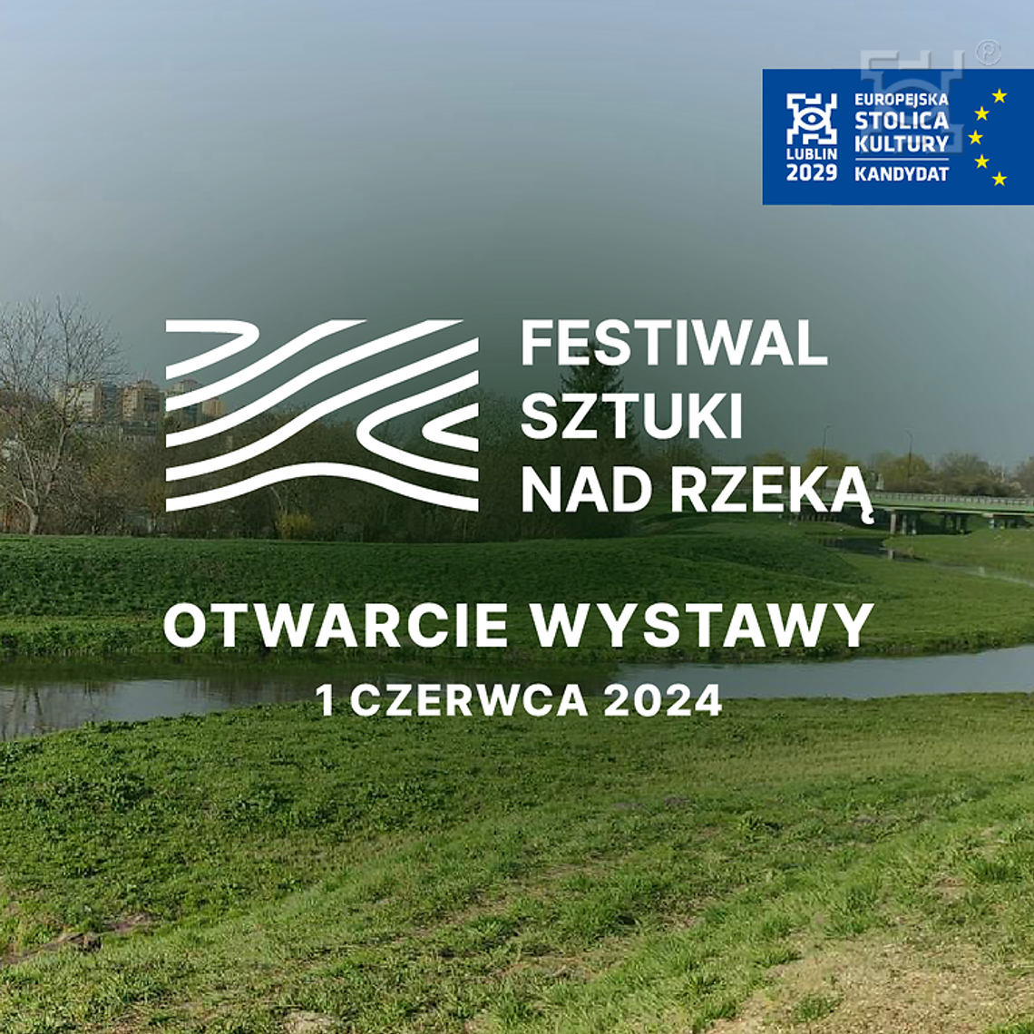 Już w ten weekend rozpocznie się Festiwal Sztuki Nad Rzeką!