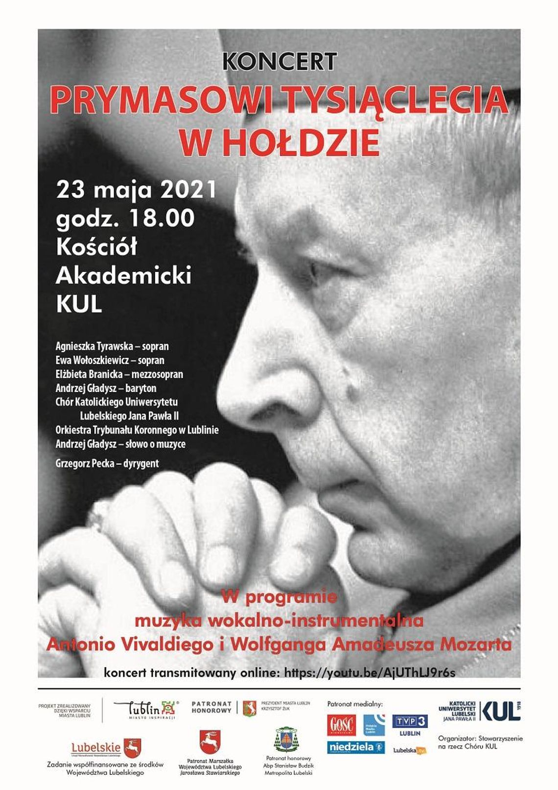 Koncert „Prymasowi Tysiąclecia w hołdzie” w Lublinie Koncert „Prymasowi Tysiąclecia w hołdzie” w Lublinie