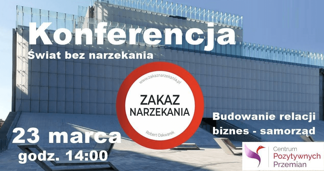 KONFERENCJA – BEZ NARZEKANIA KONFERENCJA – BEZ NARZEKANIA