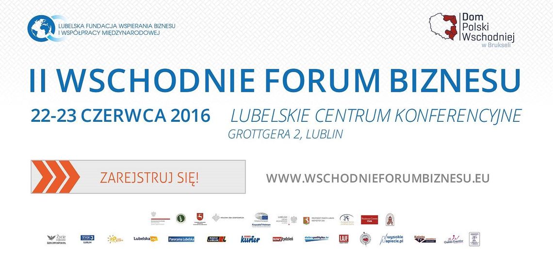 Lublin gospodarzem II Wschodniego Forum Biznesu.