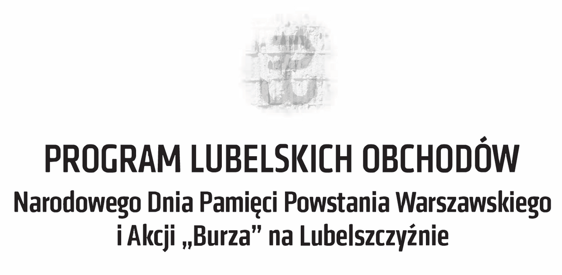 Obchody 79. rocznicy wybuchu Powstania Warszawskiego oraz rocznicy Akcji „Burza” na Lubelszczyźnie