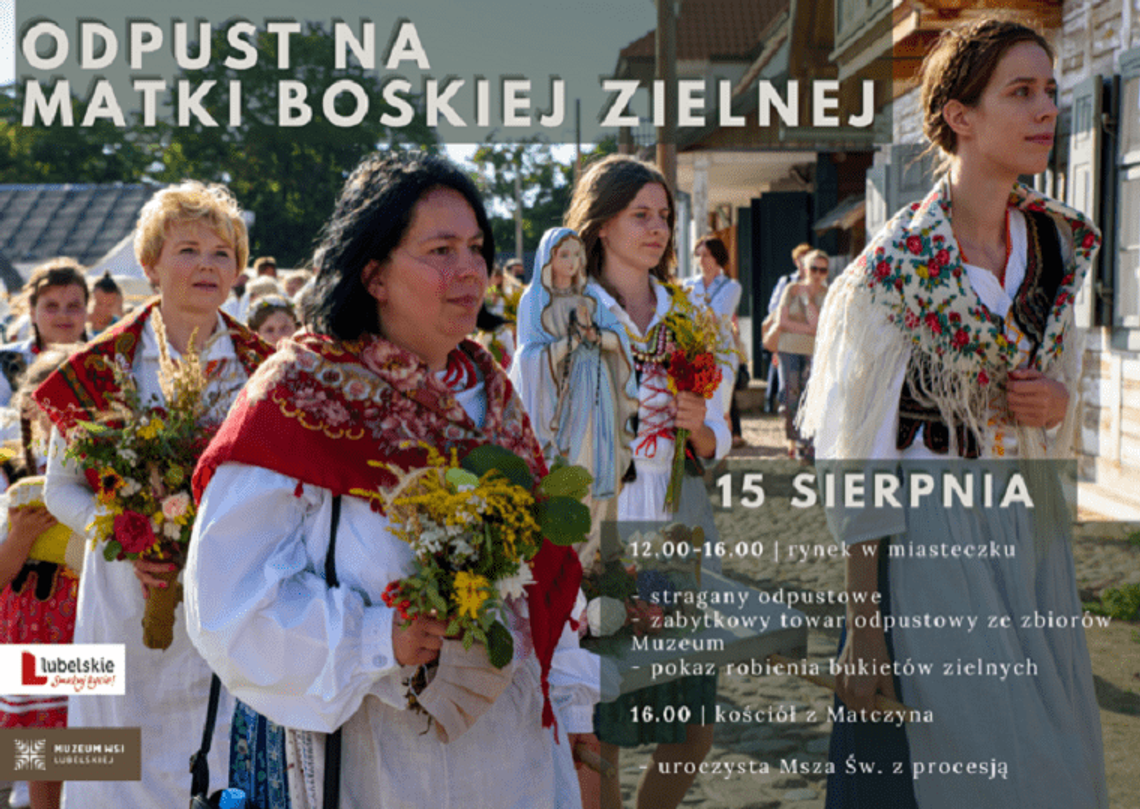 ODPUST Z OKAZJI ŚWIĘTA MATKI BOSKIEJ ZIELNEJ ODPUST Z OKAZJI ŚWIĘTA MATKI BOSKIEJ ZIELNEJ