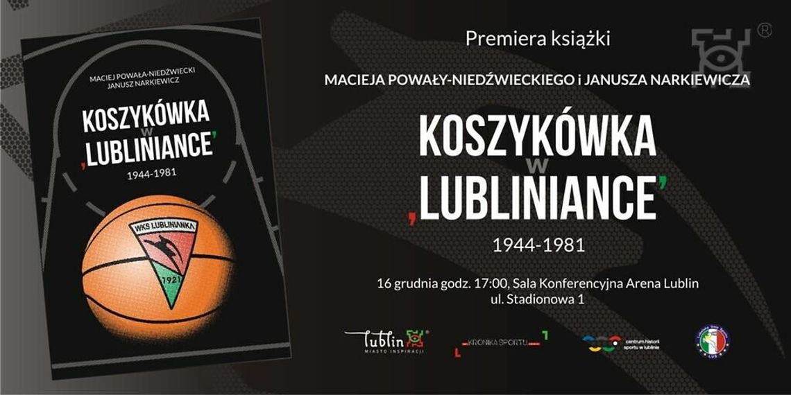 Premiera książki: "Koszykówka w Lubliniance. 1944 - 1981"