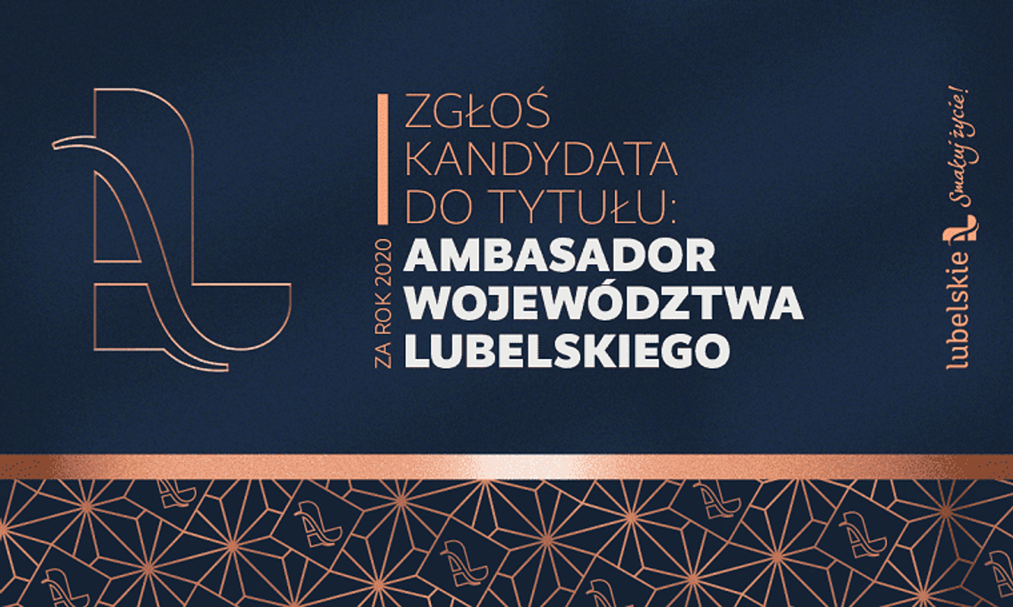 Rusza nabór kandydatów do XXII edycji konkursu „Ambasador Województwa Lubelskiego” Rusza nabór kandydatów do XXII edycji konkursu „Ambasador Województwa Lubelskiego”