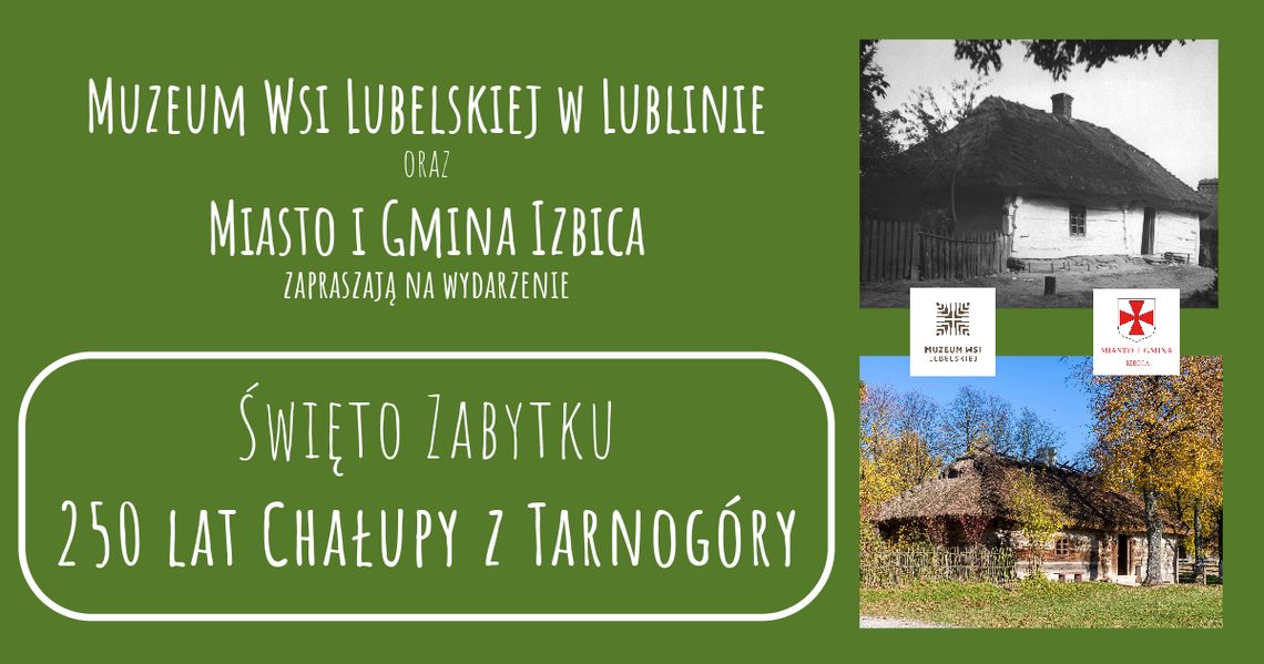 Święto zabytku - 250 lat Chałupy z Tarnogóry 19 listopada 2023