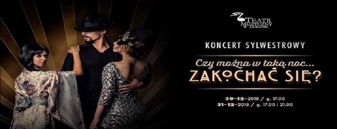 Teatr Muzyczny proponuje- grudzień 2018. Sylwestrowa Noc przebojów Teatr Muzyczny proponuje- grudzień 2018. Sylwestrowa Noc przebojów