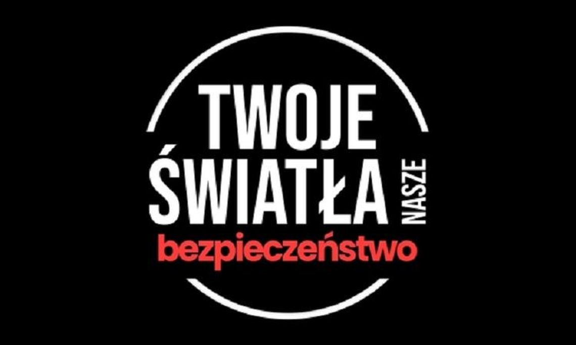 „TWOJE ŚWIATŁA – NASZE BEZPIECZEŃSTWO”*