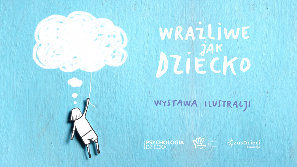 Wystawa "Wrażliwe jak dziecko"