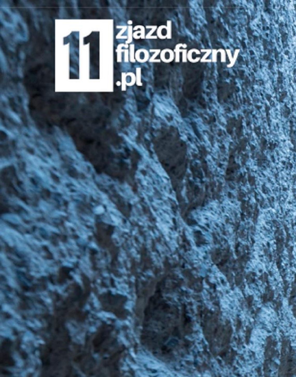 XI POLSKI ZJAZD FILOZOFICZNY * XI POLSKI ZJAZD FILOZOFICZNY *