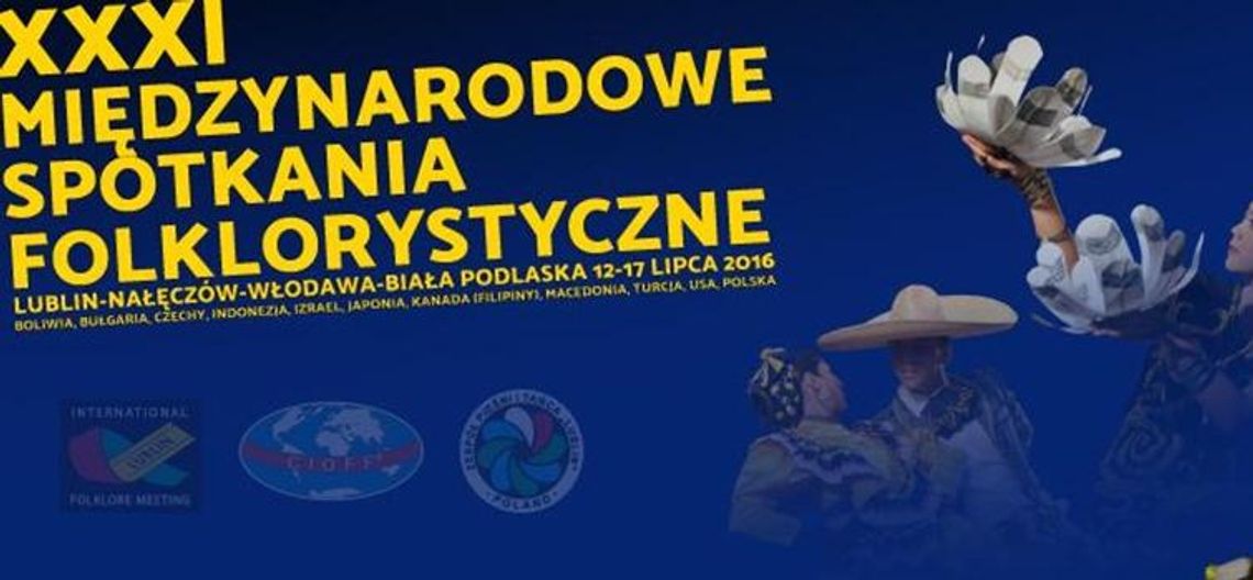 XXXI Międzynarodowe spotkania Folklorystyczne XXXI Międzynarodowe spotkania Folklorystyczne