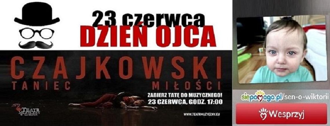 Zabierz Tatę do Muzycznego & Akcja charytatywna dla Wiktorii Dyś