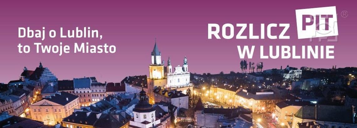 #zostanwdomu i rozlicz PIT w Lublinie*