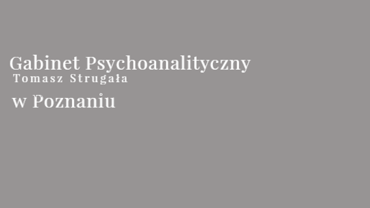 Gabinet Psychoanalityczny Psychoanalityk Tomasz Strugała